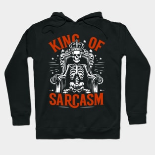 King of Sarcasm Humor Pun Jokes Lover Hoodie